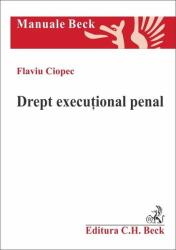 Drept executional penal - Flaviu Ciopec (ISBN: 9786061811991)