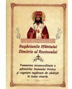 Rugaciunile Sfantului Dimitrie al Rostovului (ISBN: 9786065294004)