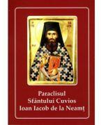 Paraclisul Sfantului Cuvios Ioan Iacob de la Neamt (ISBN: 9786065294011)