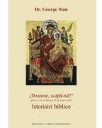 Doamne, scapa-ma. Istorisiri biblice - George Stan (ISBN: 9786065293939)