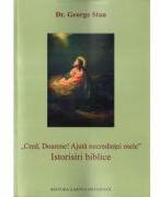 Cred, Doamne! Ajuta necredintei mele - George Stan (ISBN: 9786065293595)