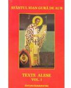 Texte alese. Volumul 1 - Sf. Ioan Gura de Aur (ISBN: 9789731400679)