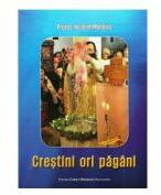 Crestini ori pagani - Nicodim Mandita (ISBN: 9786065292666)