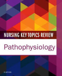Nursing Key Topics Review: Pathophysiology - Elsevier (ISBN: 9780323445337)