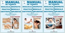 Manual de tehnica a masajului terapeutic si kinetoterapia complementara. Volumele 1, 2, 3 - Anghel Diaconu (ISBN: 9786062814243)