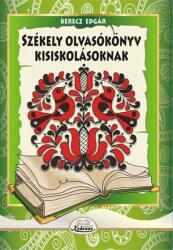 Székely olvasókönyv kisiskolásoknak (ISBN: 9786068638072)