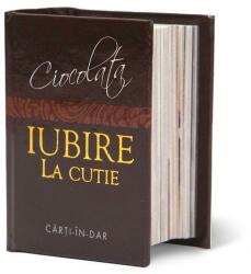 Ciocolată, iubire la cutie (ISBN: 9786068290348)