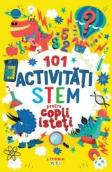 101 activități STEM pentru copii isteți (ISBN: 9786060950899)