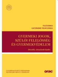 GYERMEKI JOGOK, SZÜLŐI FELELŐSSÉG ÉS GYERMEKVÉDELEM (ISBN: 9789632585567)