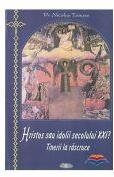 Tinerii la rascruce. Hristos sau idolii secolului 21 - Nicolae Tanase (ISBN: 9789731981062)