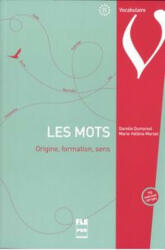 Mots origine formation sens A2-C1 - Dumarest Daniele, Morsel Marie-Helene (ISBN: 9782706126352)