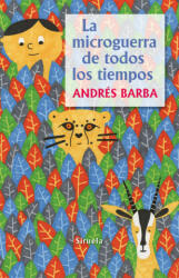 La microguerra de todos los tiempos - ANDRES BARBA (ISBN: 9788416465095)