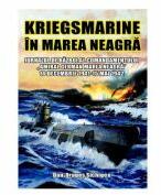 Kriegsmarine in Marea Neagra - Dan-Dragos Sichigea (ISBN: 9786069049877)