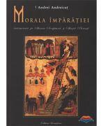 Morala Imparatiei, intemeiata pe Sfanta Scriptura si Sfintii Parinti - Andrei Andreicut (ISBN: 9786066070157)