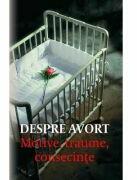 Despre avort. Motive, traume, consecinte. Editia a doua - Danion Vasile (ISBN: 9786068654072)