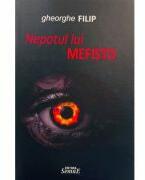 Nepotul lui Mefisto - Gheorghe Filip (ISBN: 9786061500161)