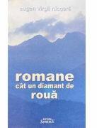 Romane cat un diamant de roua - Eugen Virgil Nicoara (ISBN: 9789736246920)