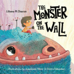 Monster On The Wall - Juanbjuan Oliver, Elmira Eskandari (ISBN: 9780578310725)