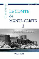 Le Comte de Monte-Cristo: Intégrale en trois volumes, 1/3 - Alexandre Dumas (ISBN: 9781545401057)