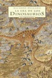 La era de los dinosaurios. La travesía - RICARDO DELGADO (ISBN: 9788467920727)