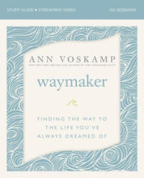 WayMaker Study Guide plus Streaming Video - Ann Voskamp (ISBN: 9780310090779)