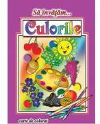 Sa invatam - Culorile (ISBN: 9786067532050)