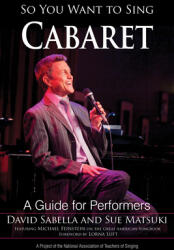 So You Want to Sing Cabaret: A Guide for Performers (ISBN: 9781538124048)