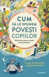 Cum să le spunem povești copiilor (ISBN: 9786063389313)