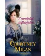 Scandalul sufragetei - Courtney Milan (ISBN: 9786063390609)