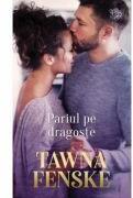 Pariul pe dragoste - Tawna Fenske (ISBN: 9786063389375)