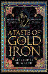 Taste of Gold and Iron - Alexandra Rowland (ISBN: 9781529099652)