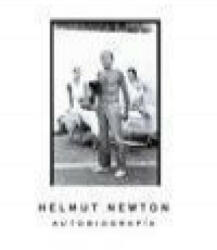 Helmut Newton, autobiografía - Helmut Newton, Silvia Komet Dain (ISBN: 9788493303631)