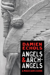 Angels and Archangels - Echols, Damien (ISBN: 9781649630537)