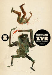 ZVRC: Zombies Vs Robots Complete, Volume 1 - Ryall, Chris (ISBN: 9781534323476)