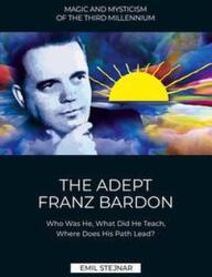 The Adept Franz Bardon (ISBN: 9783900721169)