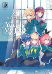 Yuri Is My Job! 10 (ISBN: 9781646516193)