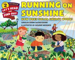Running on Sunshine: How Does Solar Energy Work? (ISBN: 9780062473110)