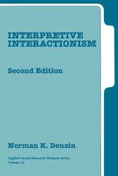 Interpretive Interactionism (ISBN: 9780761915140)