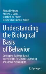 Understanding the Biological Basis of Behavior: Developing Evidence-Based Interventions for Clinical Counseling and School Psychologists (ISBN: 9783030591618)