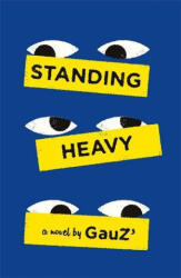 Standing Heavy - GAUZ (ISBN: 9781529414431)
