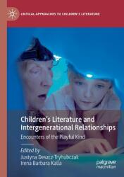 Children's Literature and Intergenerational Relationships: Encounters of the Playful Kind (ISBN: 9783030677022)