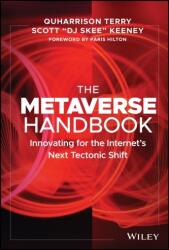 The Metaverse Handbook: Innovating for the Internet's Next Tectonic Shift (ISBN: 9781119892526)