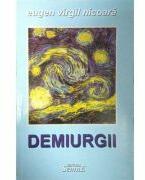 Demiurgii - Eugen Virgil Nicoara (ISBN: 9789736247644)