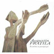 In curtea cu pavajul gri - Augustin Fratila (ISBN: 9789731670638)
