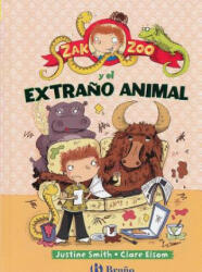 Zak Zoo y el extrano animal - Justine Smith, Clare Elsom (2014)