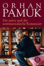 Der naive und der sentimentalische Romancier - Orhan Pamuk, Gerhard Meier (ISBN: 9783596031108)