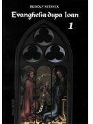 Evanghelia dupa Ioan, volumul 1 - Rudolf Steiner (ISBN: 9789739296564)
