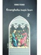 Evanghelia dupa Ioan, volumul 2 - Rudolf Steiner (ISBN: 9789739296106)