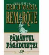 Pamantul fagaduintei - Erich Maria Remarque (ISBN: 6422570002255)