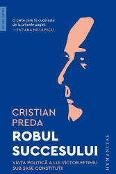 Robul Succesului, Cristian Preda - Editura Humanitas (ISBN: 9789735075637)